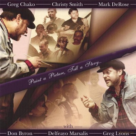 Greg Chako: Paint a Picture Tell a Story [CD]