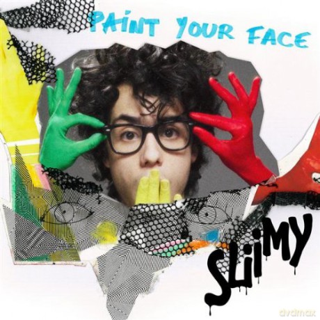 Sliimy: Paint Your Face [CD]