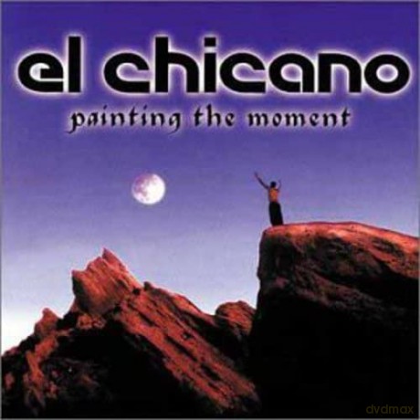 Chicano: Painting the Moment [CD]