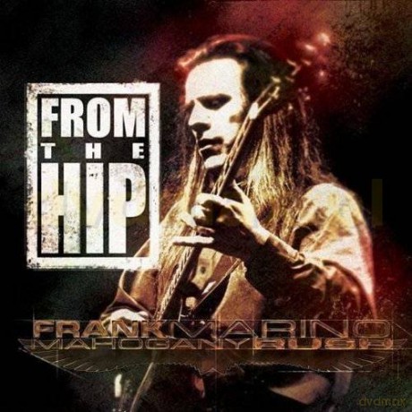 Frank Marino: From The Hip [CD]