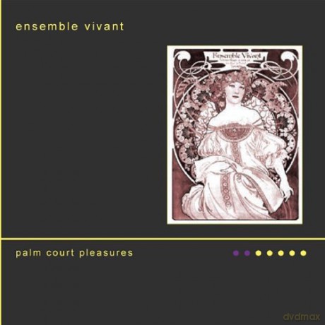 Ensemble Vivant: Palm Court Pleasures [CD]