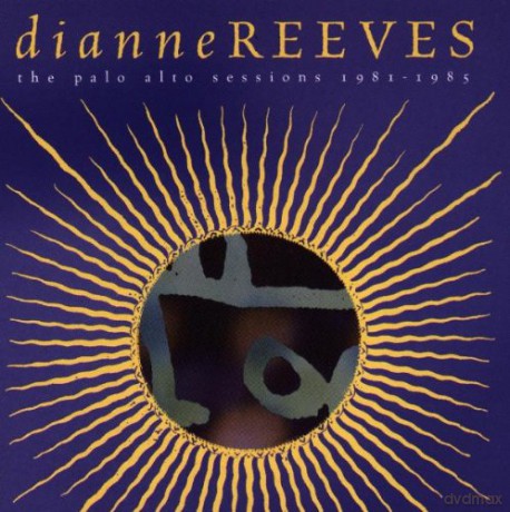 Dianne Reeves: Palo Alto Sessions [CD]