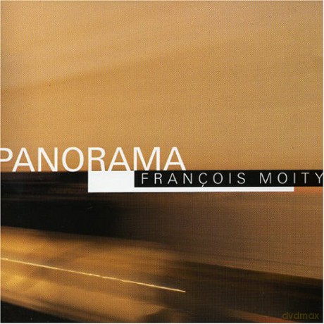 Francois Moity: Panorama [CD]