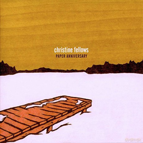 Christine Fellows: Paper Anniversary [CD]