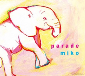 Miko: Parade [CD]