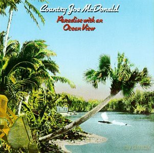 Country Joe Mcdonald: Paradise With an Ocean View [CD]