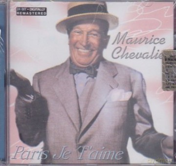 Maurice Chevalier: Paris Je T'Aime [CD]