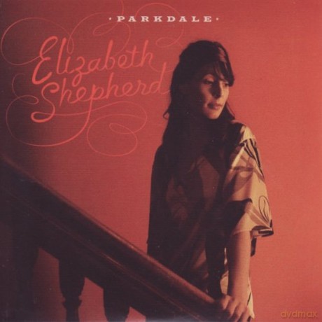 Elizabeth Shepherd: Parkdale [CD]