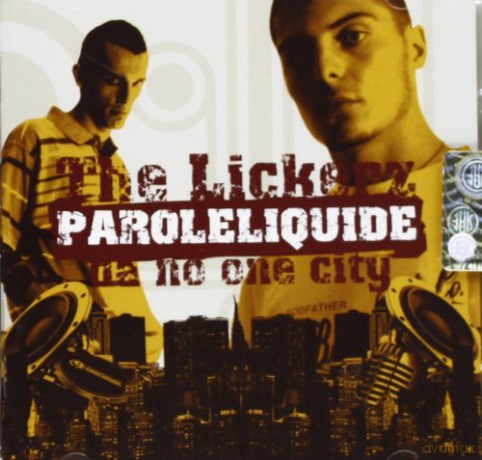 Lickers: Paroleliquide Da No One City [CD]