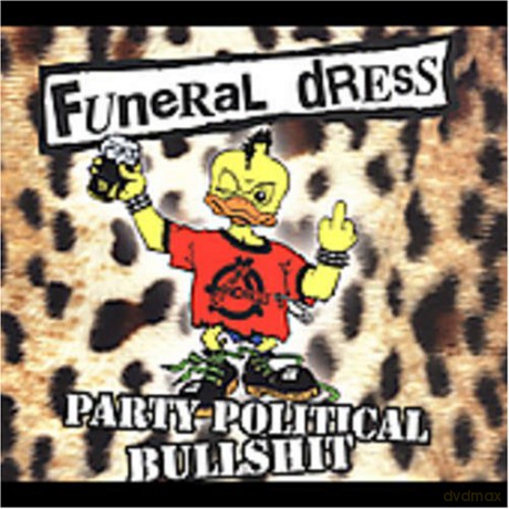 Funeral Dress: Party Political Bullshit [CD]