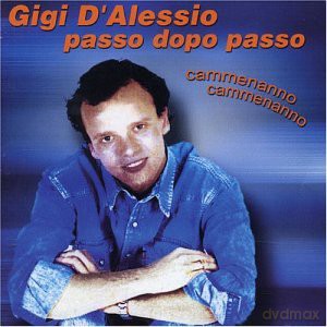 Gigi D'Alessio: Passo Dopo Passo: Cammenammo [CD]