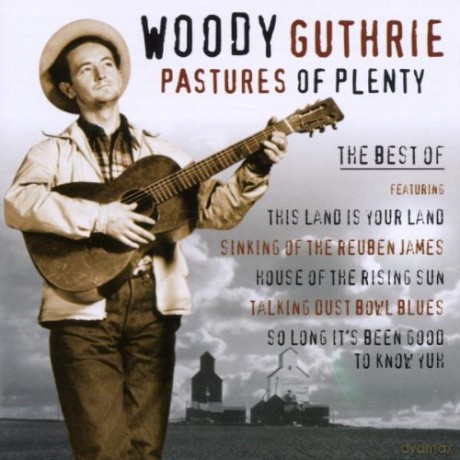 Woody Guthrie: Pastures of Plenty [CD]