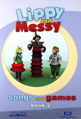 Lippy and Messy - Songs and Games cz. 2 [Książka]