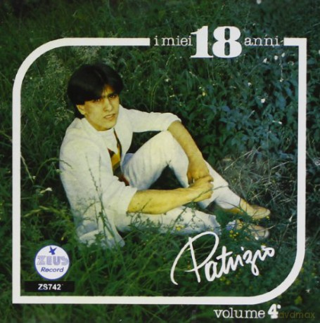 Patrizio: Patrizio Vol.4 I Miei 18 Anni [CD]