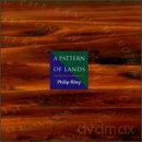 Philip Riley: Pattern of Lands [CD]