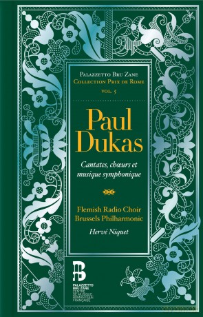 Paul Dukas: Paul Dukas: Cantates, Choeurs Et Musique Symphonique [2CD]