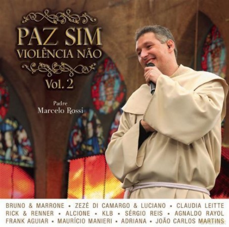 Padre Marcelo Rossi: Paz Sim Violencia Nao 2 [CD]