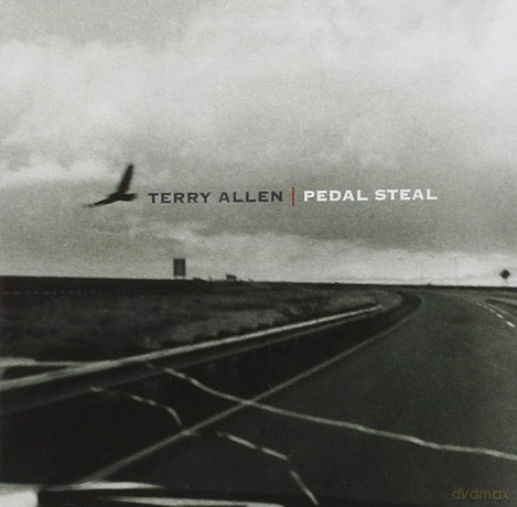 Terry Allen: Pedal Steal [CD]