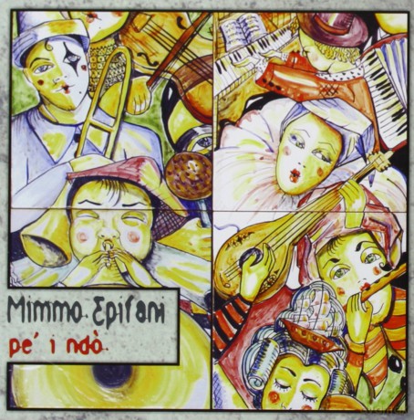 Mimmo Epifani: Pe'I Ndo' [CD]