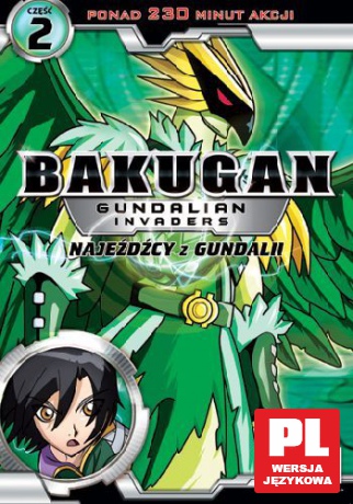 Bakugan: Najeźdźcy z Gundalii część 2 [DVD]