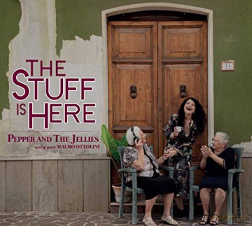 The Stuff Is Here: Pepper And The Jellies [CD]
