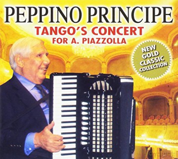 Peppino Principe: Peppino Principe-Tango's Concert [CD]