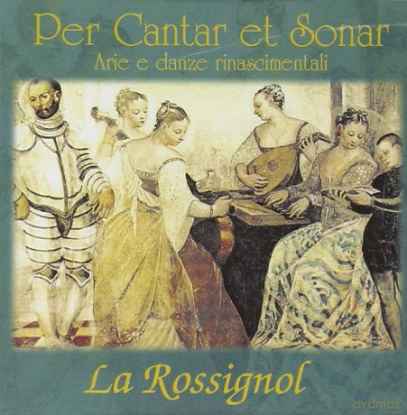La Rossignol: Per Cantar Et Sonar [CD]