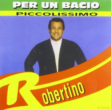 Robertino: Per Un Bacio [CD]