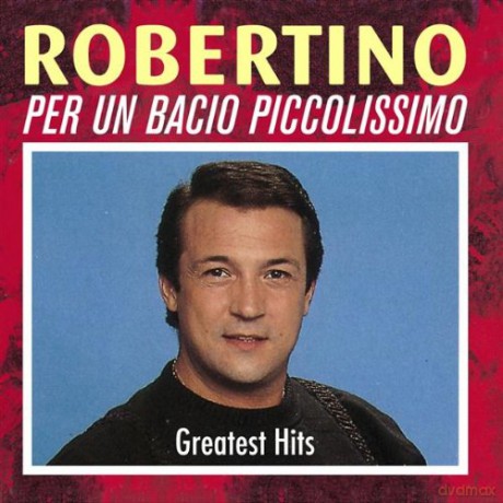 Robertino: Per Un Bacio Piccolissimo [CD]