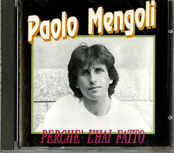 Paolo Mengoli: Perche' L'Hai Fatto [CD]