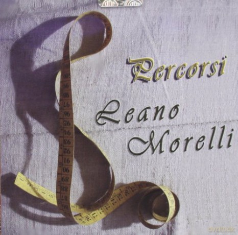 Leano Morelli: Percorsi [CD]