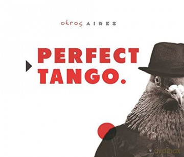 Otros Aires: Perfect Tango [CD]