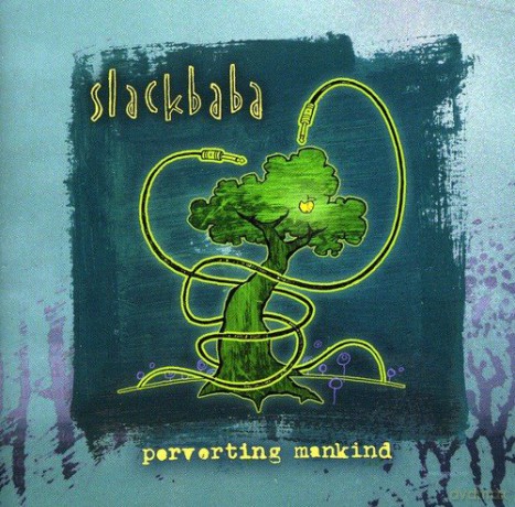 Slackbaba: Perverting Mankind [CD]