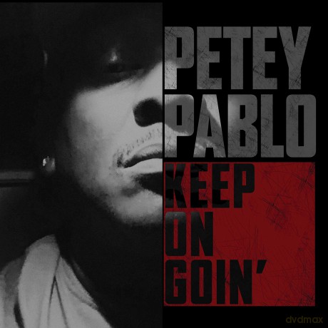 Petey Pablo: Petey Pablo - Keep On Goin' [CD]