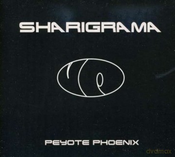 Sharigrama: Peyote Phoenix [CD]