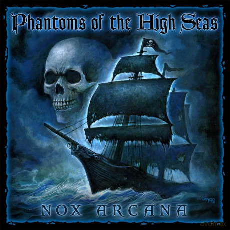 Nox Arcana: Phantoms of the High Seas [CD]