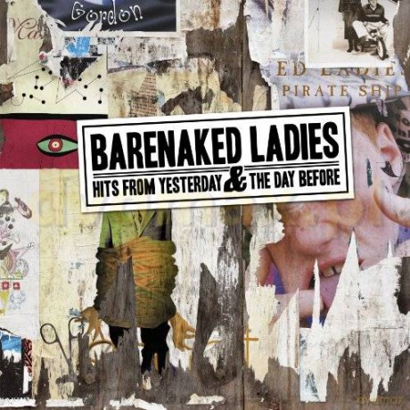 Barenaked Ladies: Hits From Yesterday & Day Before [CD]