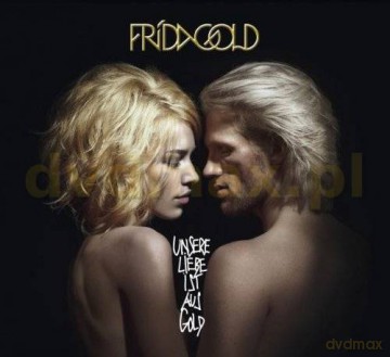 Frida Gold: Unsere Liebe Ist Aus Gold [CD]