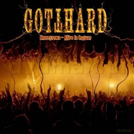 Gotthard: Homegrown-Alive In Lugano [CD]+[DVD]
