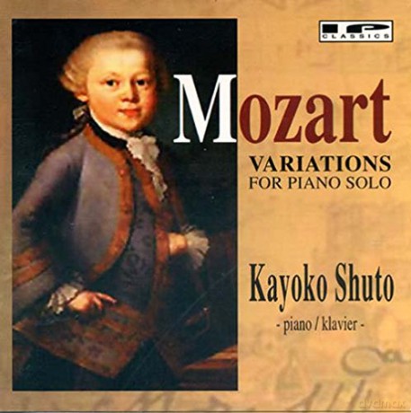 Wolfgang Amadeus Mozart: Piano Variations - Kayoko Shuto [CD]