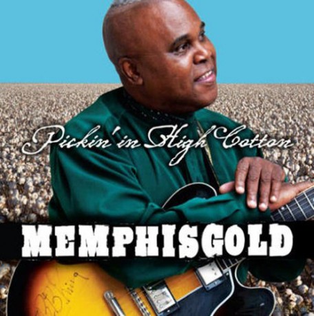 Memphis Gold: Pickin in High Cotton [CD]