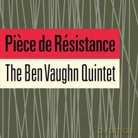 Ben Vaughn Quintet: Piece De Resistance [CD]