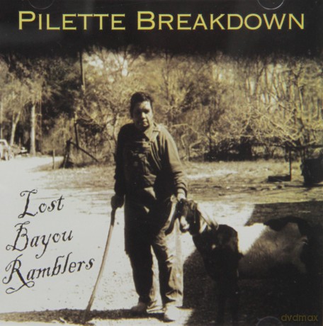 Lost Bayou Ramblers: Pilette Breakdown [CD]