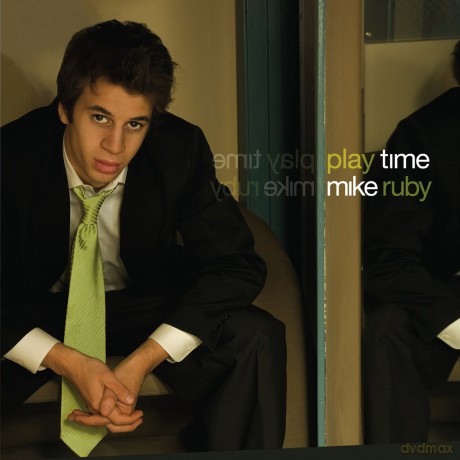 Mike Ruby: Play Time [CD]