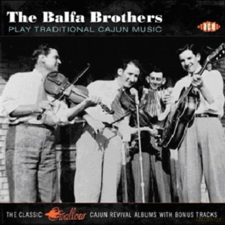 Balfa Brothers: Play Traditional Cajun Music [CD]