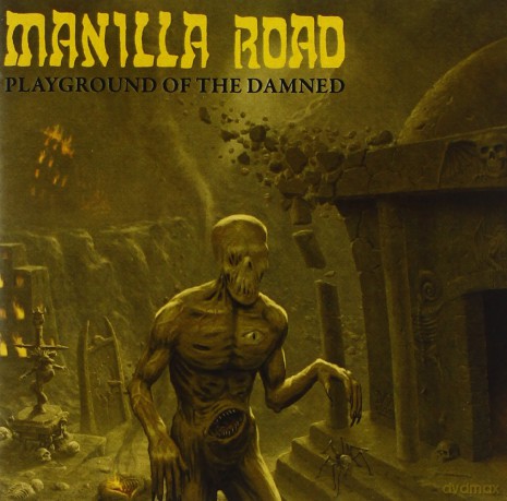 Manilla Road: Playground of the Damned [CD]