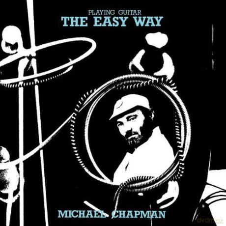 Michael Chapman: Playing Guitar The Easy Way [CD]