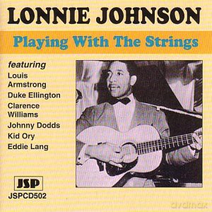 Lonnie Johnson: Playing With The Strings [CD]