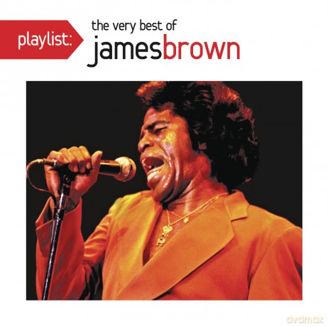 James Brown: Playlist: The Very Best of James Brown [CD]