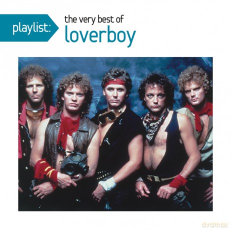 Loverboy: Playlist: The Very Best of Loverboy [CD]
